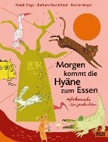 Nasrin Siege, Barbara Nascimbeni, Kerstin Meyer - Morgen kommt die Hyäne zum Essen, Inbunden