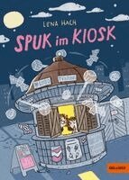Lena Hach - Spuk im Kiosk, Inbunden