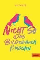 Nicht so das Bilderbuchmädchen