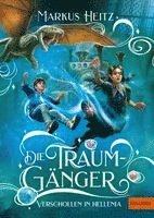 Markus Heitz - Die Traumgänger - Verschollen in Hellenia, Inbunden