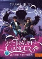 Markus Heitz - Die Traumgänger - Aufruhr in Dunkelion, Inbunden