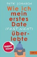 bokomslag Wie ich mein erstes Date (fast nicht) überlebte