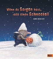 bokomslag Wenn du Sorgen hast, rolle einen Schneeball