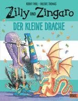 Korky Paul, Valerie Thomas - Zilly und Zingaro. Der kleine Drache, Inbunden