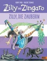 bokomslag Zilly und Zingaro. Zilly, die Zauberin