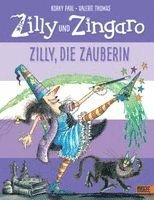 Korky Paul, Valerie Thomas - Zilly und Zingaro. Zilly, die Zauberin, Inbunden
