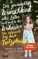 Danielle Graf, Katja Seide - Das gewünschteste Wunschkind aller Zeiten treibt mich in den Wahnsinn, Häftad