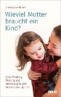 bokomslag Wieviel Mutter braucht ein Kind?