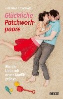 bokomslag Glückliche Patchworkpaare