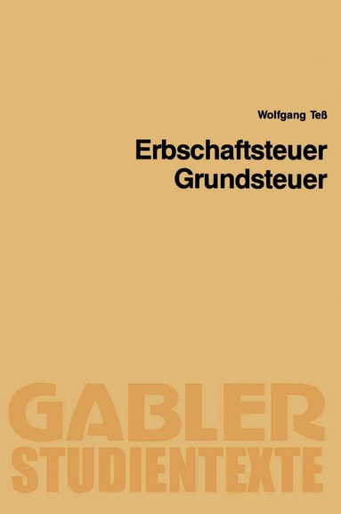Wolfgang Teß - Erbschaftsteuer, Grundsteuer, Häftad