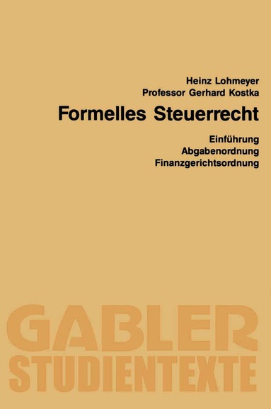 Heinz Lohmeyer, Gerhard Kostka - Formelles Steuerrecht, Häftad