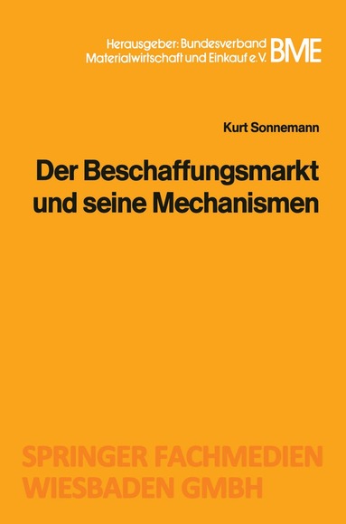 Kurt Sonnemann - Der Beschaffungsmarkt und seine Mechanismen, Häftad