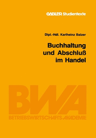 Karlheinz Balzer - Buchhaltung und Abschluß im Handel, Häftad