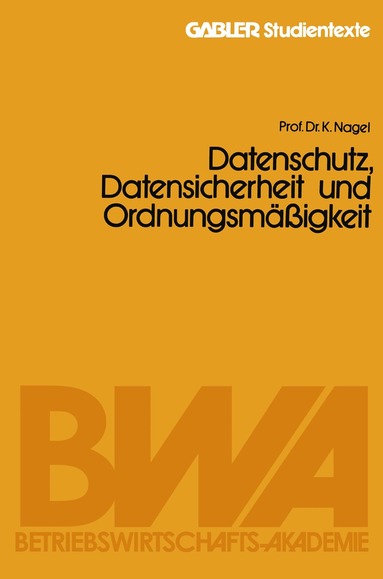 Kurt Nagel - Datenschutz, Datensicherheit und Ordnungsmäßigkeit, Häftad
