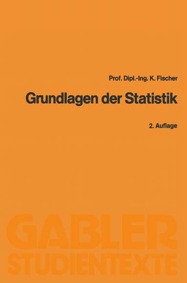 Klaus Fischer - Grundlagen der Statistik, Häftad