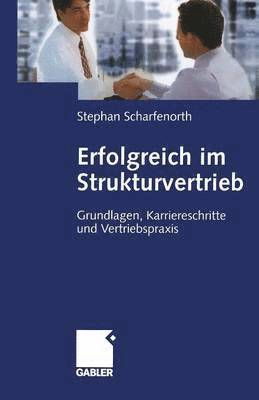 Stephan Scharfenorth - Erfolgreich im Strukturvertrieb, Häftad