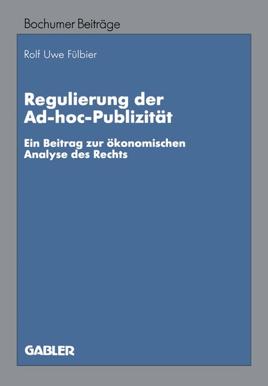 Rolf Uwe Fülbier - Regulierung der Ad-hoc-Publizität, Häftad