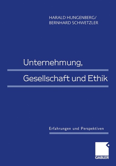 bokomslag Unternehmung, Gesellschaft und Ethik