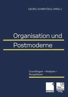 Georg Schreyögg - Organisation und Postmoderne, Häftad