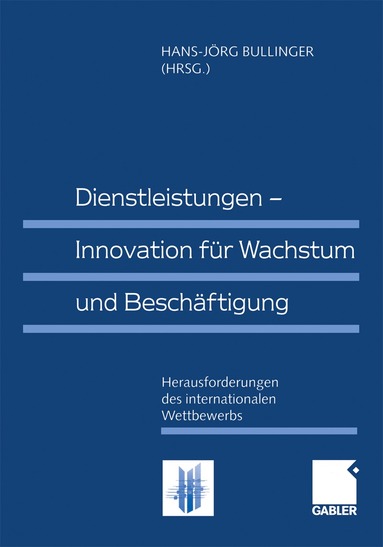 Hans-Jörg Bullinger - Dienstleistungen — Innovation für Wachstum und Beschäftigung, Häftad