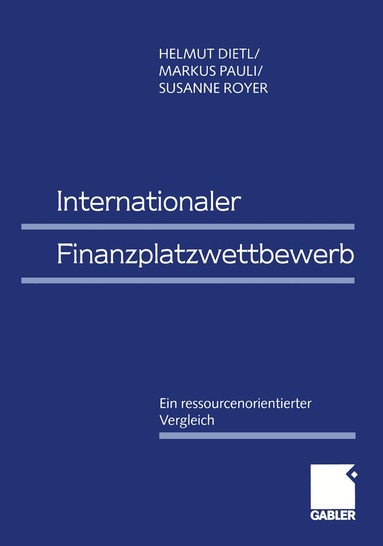 Helmut M. Dietl, Markus Pauli, Susanne Royer - Internationaler Finanzplatzwettbewerb, Häftad