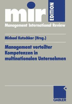 Management verteilter Kompetenzen in multinationalen Unternehmen 1