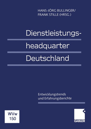 Hans-Jörg Bullinger, Frank Stille - Dienstleistungsheadquarter Deutschland, Häftad