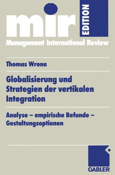 Thomas Wrona - Globalisierung und Strategien der vertikalen Integration, Häftad