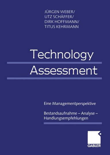 Jürgen Weber, Utz Schäffer, Dirk Hoffmann, Titus Kehrmann, Jürgen Weber, Utz Schäffer - Technology Assessment, Häftad