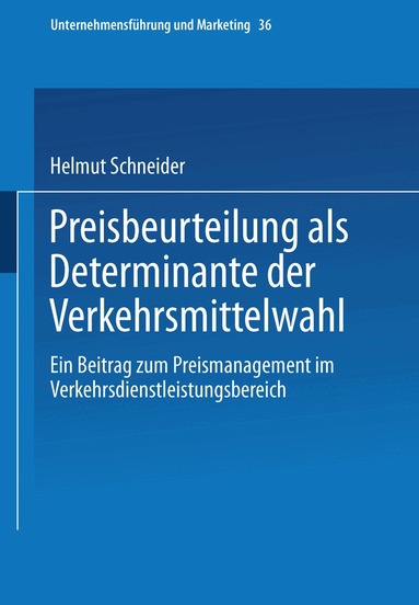 Helmut Schneider - Preisbeurteilung als Determinante der Verkehrsmittelwahl, Häftad