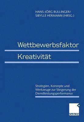 Hans-Jörg Bullinger, Sibylle Hermann - Wettbewerbsfaktor Kreativität, Häftad