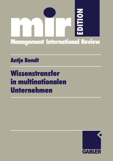 Antje Bendt - Wissenstransfer in multinationalen Unternehmen, Häftad