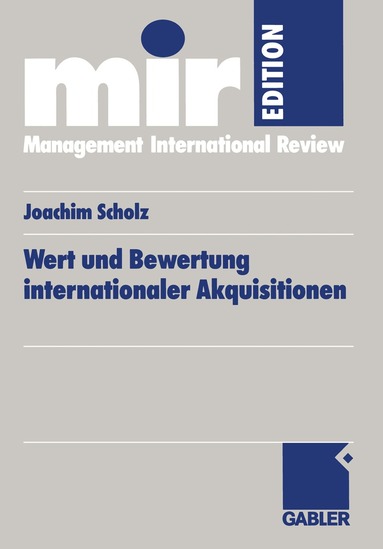 Joachim Scholz - Wert und Bewertung internationaler Akquisitionen, Häftad
