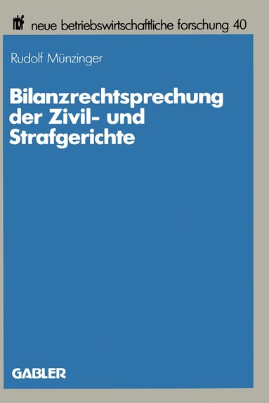 Rudolf Münzinger - Bilanzrechtsprechung der Zivil- und Strafgerichte, Häftad
