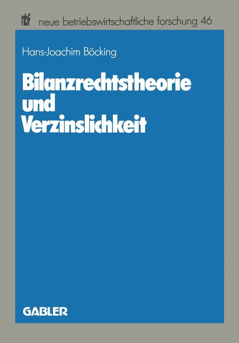 Bilanzrechtstheorie und Verzinslichkeit 1