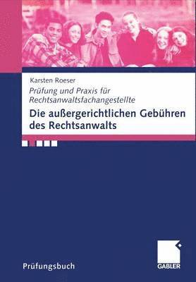 bokomslag Die auergerichtlichen Gebhren des Rechtsanwalts