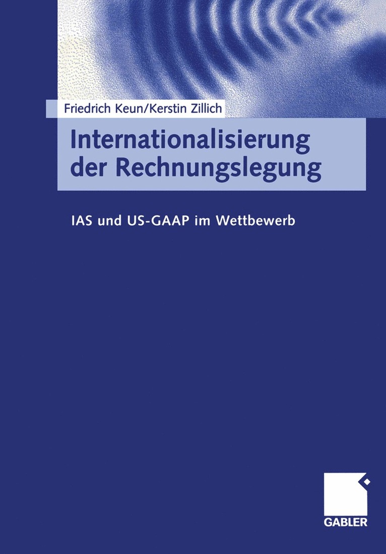 Friedrich Keun, Kerstin Zillich - Internationalisierung der Rechnungslegung, Häftad