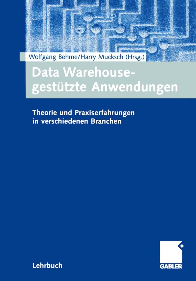 Wolfgang Behme, Harry Mucksch - Data Warehouse-gestützte Anwendungen, Häftad
