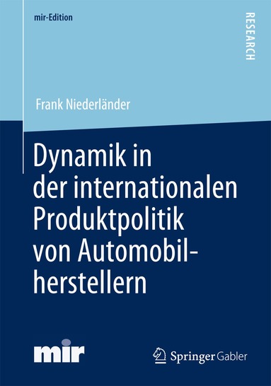 Frank Niederländer - Dynamik in der internationalen Produktpolitik von Automobilherstellern, Häftad