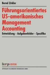 bokomslag Fhrungsorientiertes US-amerikanisches Management Accounting
