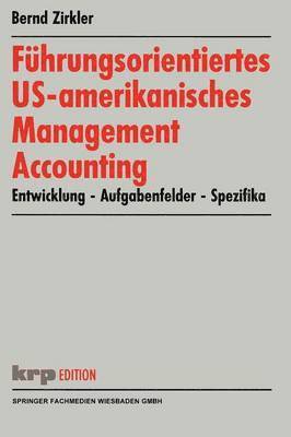 Führungsorientiertes US-amerikanisches Management Accounting 1