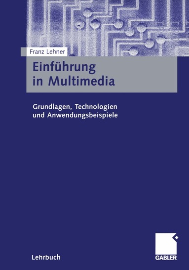 Franz Lehner - Einführung in Multimedia, Häftad