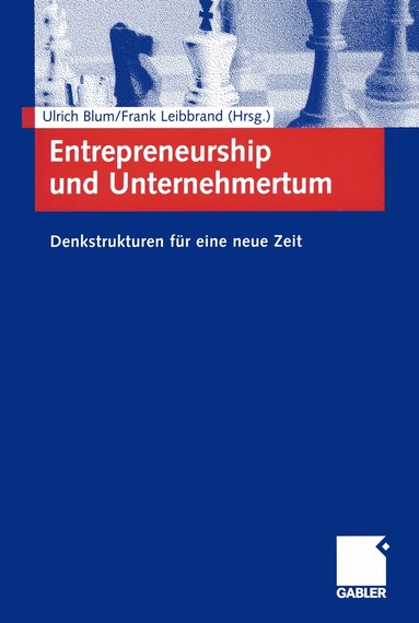 Ulrich Blum, Frank Leibbrand - Entrepreneurship und Unternehmertum, Häftad