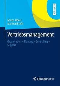bokomslag Vertriebsmanagement: Organisation - Planung - Controlling - Support