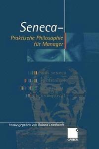 bokomslag Seneca  Praktische Philosophie fr Manager
