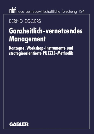 Bernd Eggers - Ganzheitlich-vernetzendes Management, Häftad