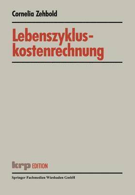 Cornelia Zehbold - Lebenszykluskostenrechnung, Häftad