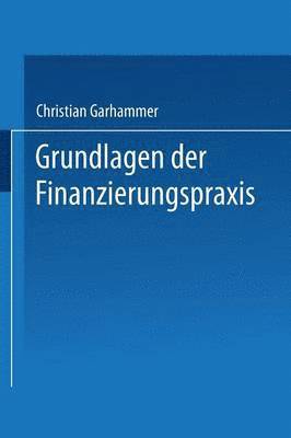 Grundlagen der Finanzierungspraxis 1