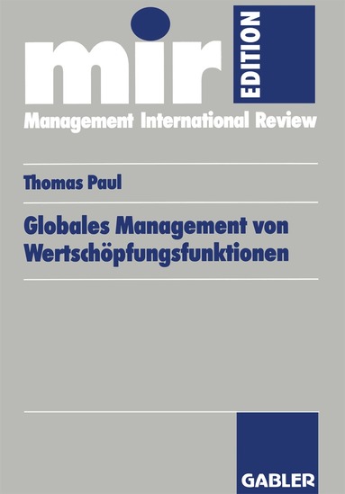 Thomas Paul - Globales Management von Wertschöpfungsfunktionen, Häftad