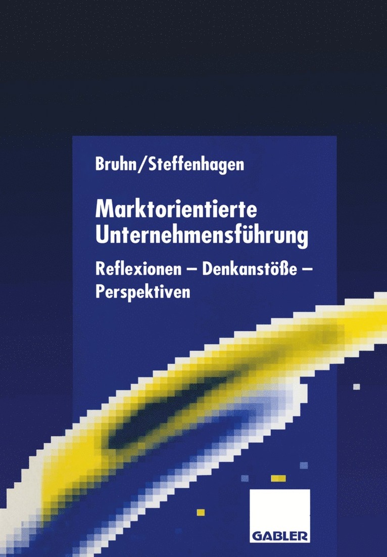 Manfred Bruhn, Hartwig Steffenhagen - Marktorientierte Unternehmensführung, Häftad